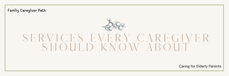 Services Every Caregiver Should Know About
